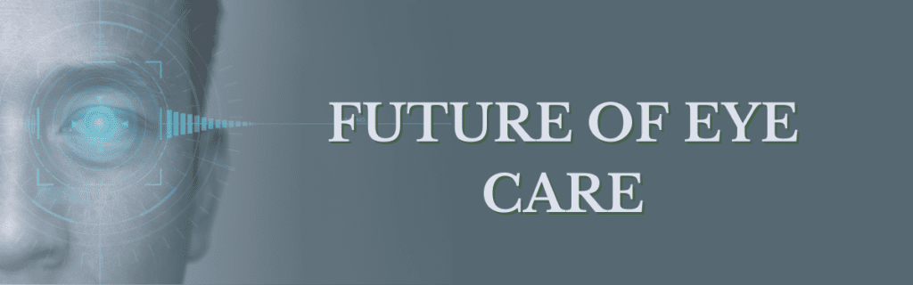 future of eye care